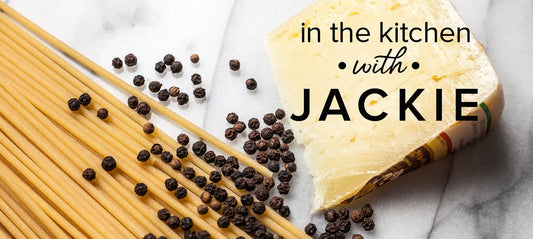 In the Kitchen with Jackie — Cacio e Pepe